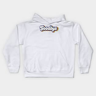 Goodbye Retro Kids Hoodie